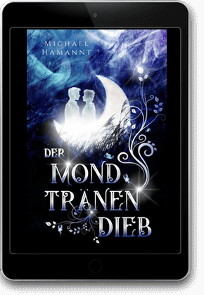 Der Fantasy-Roman Der Mondtränendieb.